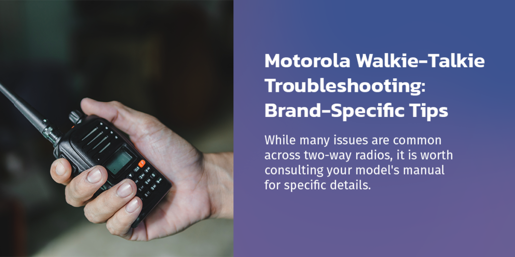 Motorola Walkie-Talkie Troubleshooting: Brand-Specific Tips